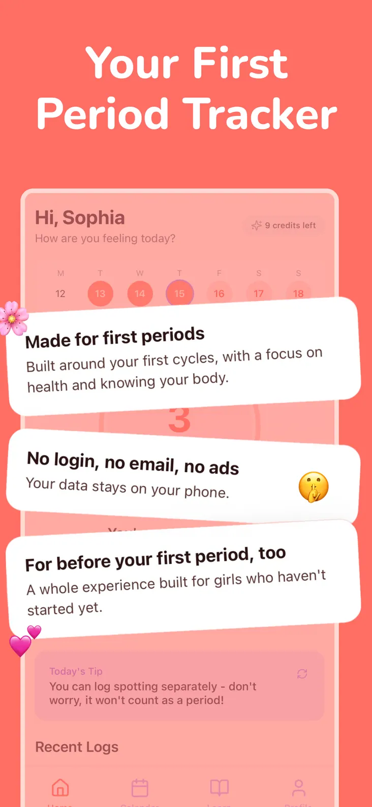 Home screen of a period tracker built for first cycles, with no login and no ads