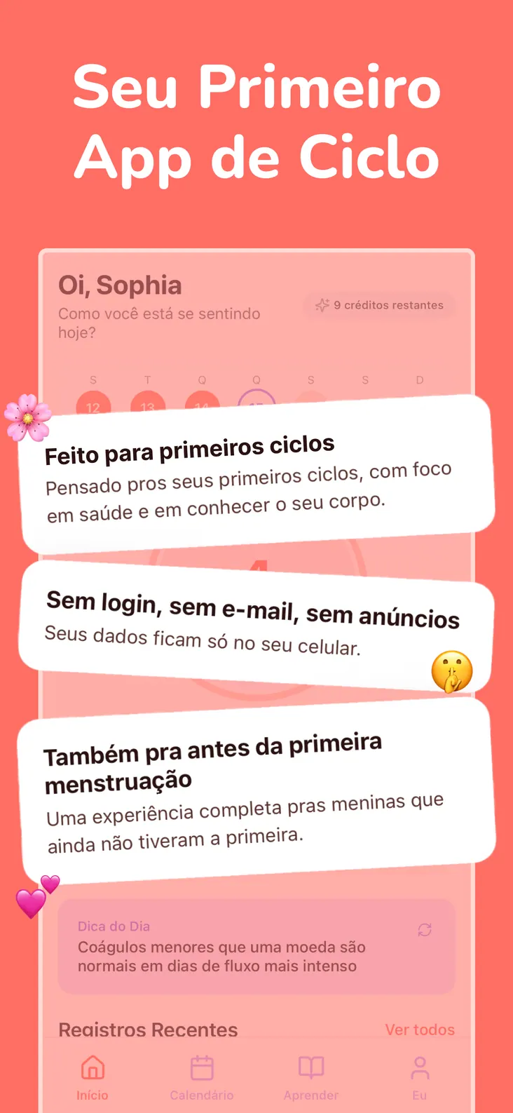 Tela inicial de um app de ciclo feito para os primeiros períodos, sem login e sem anúncios